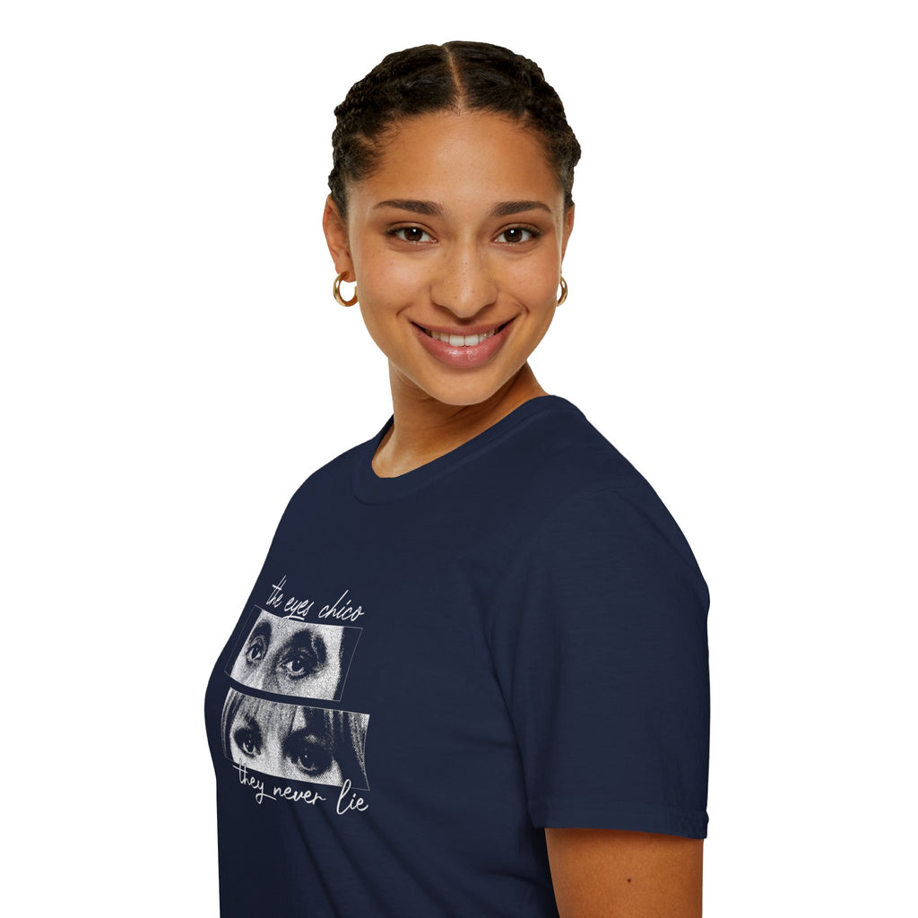 T-Shirt — "The Eyes Chico, They Never Lie"